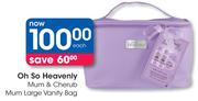 Oh So Heavenly Mum & Cherub Mum Large Vanity Bag