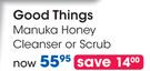 Good Things Manuka Honey Cleanser Or Scrub-Each