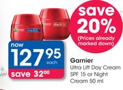 Garnier Ultra Lift Day Cream SPF 15 Or Night Cream-50ml Each