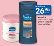 Vaseline Even Tone-Each