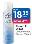 Shower To Shower Deodorant For Women-150ml Each