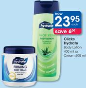 Clicks Hydrate Body Lotion 400ml Or Cream 500ml-Each
