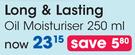 Long & Lasting Oil Moisturiser-250ml Each
