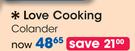 Love Cooking Colander-Each