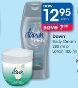 Dawn Body Cream 280ml Or Lotion 400ml-Each