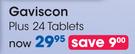 Gaviscon Plus 24 Tablets-Per Pack