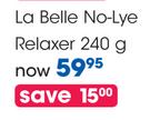 Long AndLasting La Belle No Lye Relaxer-240g