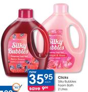 Clicks Silky Bubbles Foam Bath-2Ltr Each