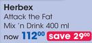 Herbex Attack The Fat Mix N Drink-400ml