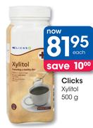 Clicks Xylitol-500g Each