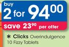 Clicks Overindulgence 10 Fizzy Tablets-For 2