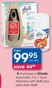 Glade Automatic 3 In 1 Auto Machine With Refill+ Extra Auto Refill-Per Offer