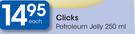 Clicks Petroleum Jelly-250ml