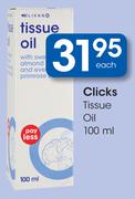 Clicks Tissue Oil-100ml Each