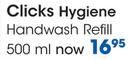 Clicks Hygiene Handwash Refill-500ml