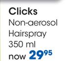 Clicks Non-Aerosol Hairspray-350ml