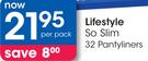 Lifestyle So Slim 32 Pantyliners-Per Pack