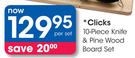 Clicks 10 Piece Knife & Pine Wood Board Set-Per Set