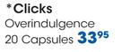 Clicks Overindulgence 20 Capsules-Per Pack