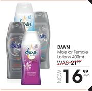 Dawn Male Or Female Lotions-400ml Each