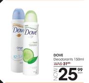Dove Deodorants-150ml Each