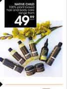 Native Child 100% Plant Based Hair & Body Care Range-Each
