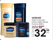 Vaseline Male Or Female Lotions-400ml/Body Creams-400ml Each