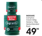 Ingrams Camphor Cream-500g Herbal + Herbal Banded Pack-150g 