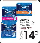 Always Maxi Pads-8s, 9s Or 10s Each