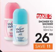 Shower To Shower Roll Ons-2 x 50ml