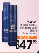 Yardley English Blazer/Lentheric Solo Deodorants-250ml Each