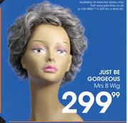 Just Be Gorgeous Mrs B Wig