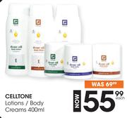 Celltone Lotions/Body Creams-400ml Each