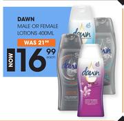 Dawn Male Or Female Lotions-400ml Each