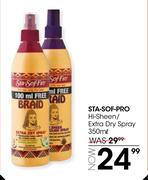 Sta-Sof-Pro Hi-Sheen / Extra Dry Spray-350ml Each