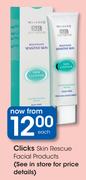 Clicks Skin Rescue Facial Products-Each