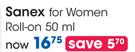 Sanex For Women Roll On-50ml Each