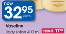 Vaseline Body Lotion-400ml Each