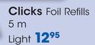 Clicks 5m Light Foil Refills-Each