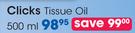 Clicks Tissue Oil-500ml