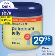 Clicks Petroleum Jelly-500ml