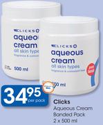 Clicks Aqueous Cream Banded Pack-2x500ml Per Pack