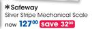 Safeway Silver Stripe Mechanical Scale