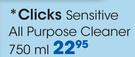 Clicks Sensitive All Purpose Cleaner-750ml