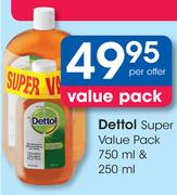 Dettol Super Value Pack-750ml + 250ml 