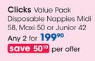 Clicks Value Pack Disposable Nappies Midi-58's, Maxi-50's Or Junior-42's-2's