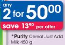 Purity Cereal Just Add Milk-2x450G