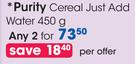 Purity Cereal Just Add Water-2x450G