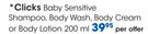 Clicks Baby Sensitive Shampoo, Body Wash, Body Cream Or Body Lotion-200Ml