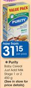 Purity Baby Cereal Just Add Milk Stage 1 Or 2-450g Per Pack